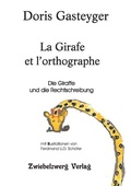 Cover: La Girafe et l'orthographe - Zwiebelzwerg