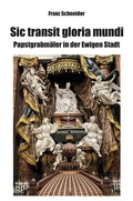 Cover: Sic transit gloria mundi - Rediroma-Verlag