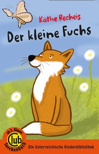 Enlarge image Cover: Der kleine Fuchs - Obelisk Verlag ein Imprint der Verlagsanstalt Tyrolia Gesellschaft m. b. H.