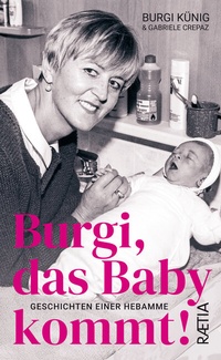Abbildung von: Burgi, das Baby kommt - Edition Raetia