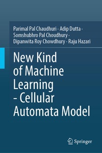 Enlarge image Cover: New Kind of Machine Learning-Cellular Automata Model - Springer Nature Switzerland AG