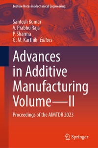 Enlarge image Cover: Advances in Additive Manufacturing Volume-II - Springer