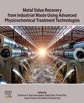 Cover: Metal Value Recovery from Industrial Waste Using Advanced Physicochemical Treatment Technologies - Elsevier