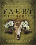 Cover: Forbidden Mysteries of Faery Witchcraft - Llewellyn Publications
