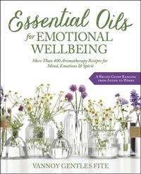 Abbildung von: Essential Oils for Emotional Wellbeing - Llewellyn Publications