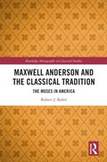 Cover: Maxwell Anderson and the Classical Tradition - Routledge