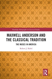Abbildung von: Maxwell Anderson and the Classical Tradition - Routledge
