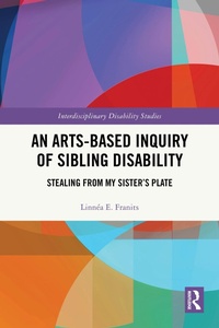 Abbildung von: An Arts-Based Inquiry of Sibling Disability - Routledge