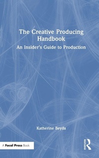 Abbildung von: The Creative Producing Handbook - Routledge