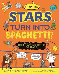 Enlarge image Cover: Strange Science: How do Stars Turn into Spaghetti? The Strange Science of Space - Wayland