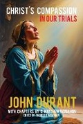 Cover: Christ's Compassion in Our Trials - Puritan Publications