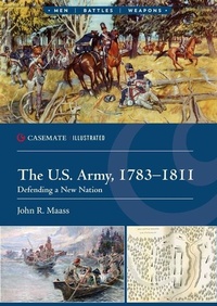Abbildung von: The U.S. Army, 1783-1811 - Casemate Publishers