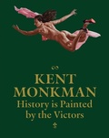 Cover: Kent Monkman: History is Painted by the Victors - DelMonico Books/D.A.P.