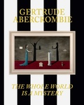 Cover: Gertrude Abercrombie: The Whole World Is a Mystery - DelMonico Books/D.A.P.