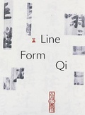 Cover: Line, Form, Qi: Calligraphic Art from the Fondation INK Collection - DelMonico Books/D.A.P.