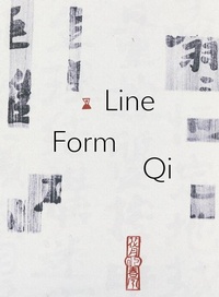 Enlarge image Cover: Line, Form, Qi: Calligraphic Art from the Fondation INK Collection - DelMonico Books/D.A.P.