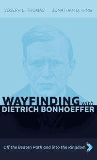 Enlarge image Cover: Wayfinding with Dietrich Bonhoeffer - Cascade Books