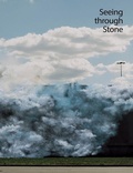 Cover: Seeing through Stone - Marquand Books Inc