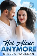 Cover: Not Alone Anymore (Spencer Island Series, #2) - Stella MacLean