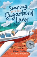 Cover: Soaring with the Sugarbird Lady - Fremantle Press
