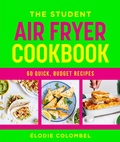 Cover: The Student Air Fryer Cookbook - Murdoch Books