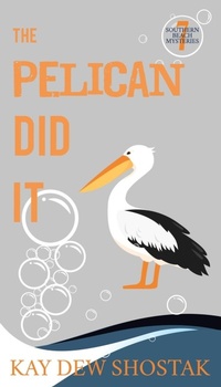 Enlarge image Cover: The Pelican Did It - Kay Dew Shostak