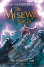Cover: The World's End (The Misewa Saga, Book 6) - Tundra Books