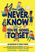 Cover: You Never Know What You're Going to Get - Chalkboard Publishing Inc