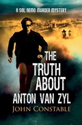Cover: The Truth About Anton Van Zyl - Troubador Publishing