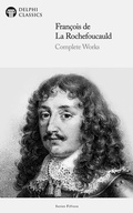 Cover: Delphi Complete Works of Fran&ccedil;ois de La Rochefoucauld Illustrated - Delphi Publishing Ltd