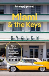 Abbildung von: Lonely Planet Miami & the Keys - Lonely Planet Global Limited