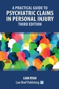 Abbildung von: A Practical Guide to Psychiatric Claims in Personal Injury - Third Edition - Law Brief Publishing