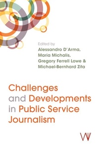Enlarge image Cover: Challenges and Developments in Public Service Journalism - University of Westminster Press