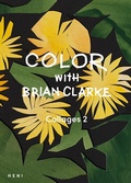 Cover: Color with Brian Clarke: Collages 2 - Heni Publishing
