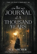 Cover: The Journal of a Thousand Years - C.J. Archer