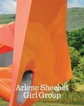 Cover: Arlene Shechet: Girl Group - Gregory R Miller & Company