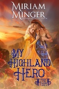 Cover: My Highland Hero (Warriors of the Highlands, #8) - Walker Publishing