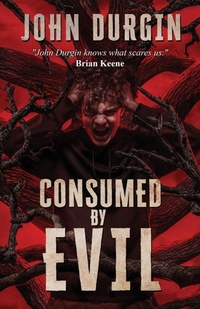 Enlarge image Cover: Consumed by Evil - Crystal Lake Publishing