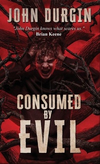 Enlarge image Cover: Consumed by Evil - Crystal Lake Publishing