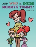 Cover: And Who is Inside Mommy's Tummy? - MINDSTIR MEDIA