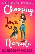 Cover: Coffeehouse Romance Choosing Love, Namaste - truelovewriters