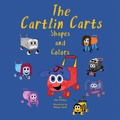 Cover: The Cartlin Carts Shapes and Colors - Adventures in Imagination Publishing