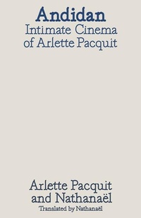 Enlarge image Cover: Andidan: Intimate Cinemas of Arlette Pacquit - New York Consolidated