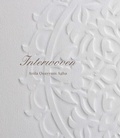 Cover: Anila Quayyum Agha: Interwoven - Dancing Foxes Press