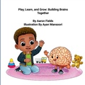 Cover: "Play, Learn, and Grow - Write Perspective, LLC.
