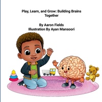 Enlarge image Cover: "Play, Learn, and Grow - Write Perspective, LLC.