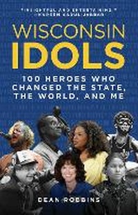 Enlarge image Cover: Wisconsin Idols - Wisconsin Historical Society Press