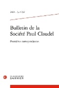 Cover: Bulletin de la Societe Paul Claudel - Classiques Garnier