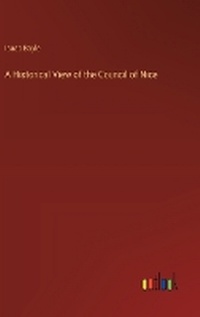 Enlarge image Cover: A Historical View of the Council of Nice - Outlook Verlag