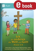 Cover: Ich, die anderen, die Welt und Gott, Klasse 3/4 - Auer Verlag